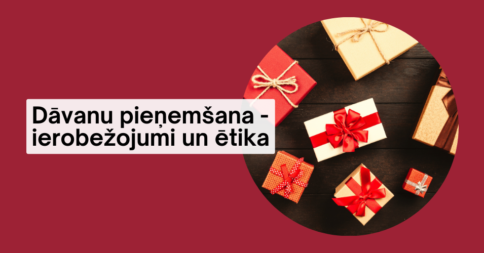 Dāvanu pieņemšana - ierobežojumi un ētika