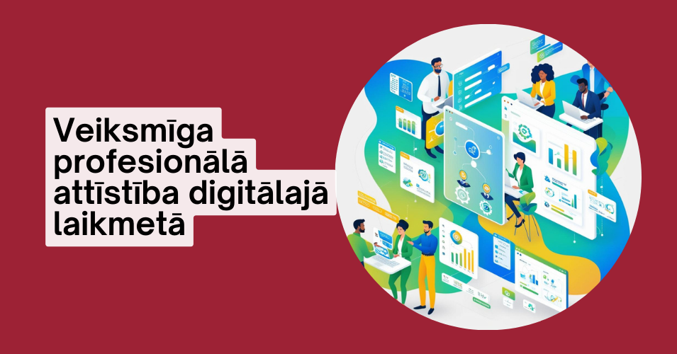 Veiksmīga profesionālā attīstība digitālajā laikmetā