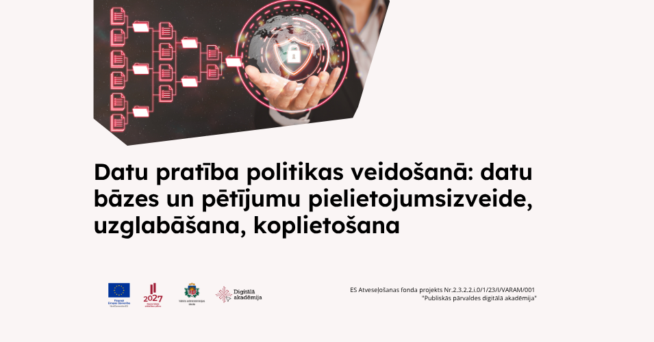 Datu pratība politikas veidošanā: datu bāzes un pētījumu pielietojums
