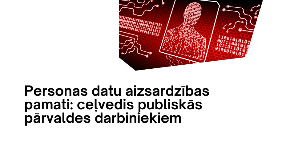 Personas datu aizsardzības pamati: ceļvedis publiskās pārvaldes darbiniekiem